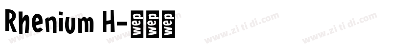 Rhenium H字体转换
